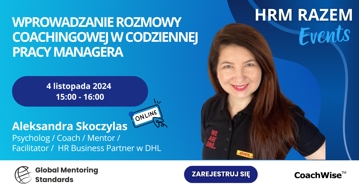 Wprowadzanie rozmowy coachingowej w codziennej pracy managera | HRM RAZEM Events (online)